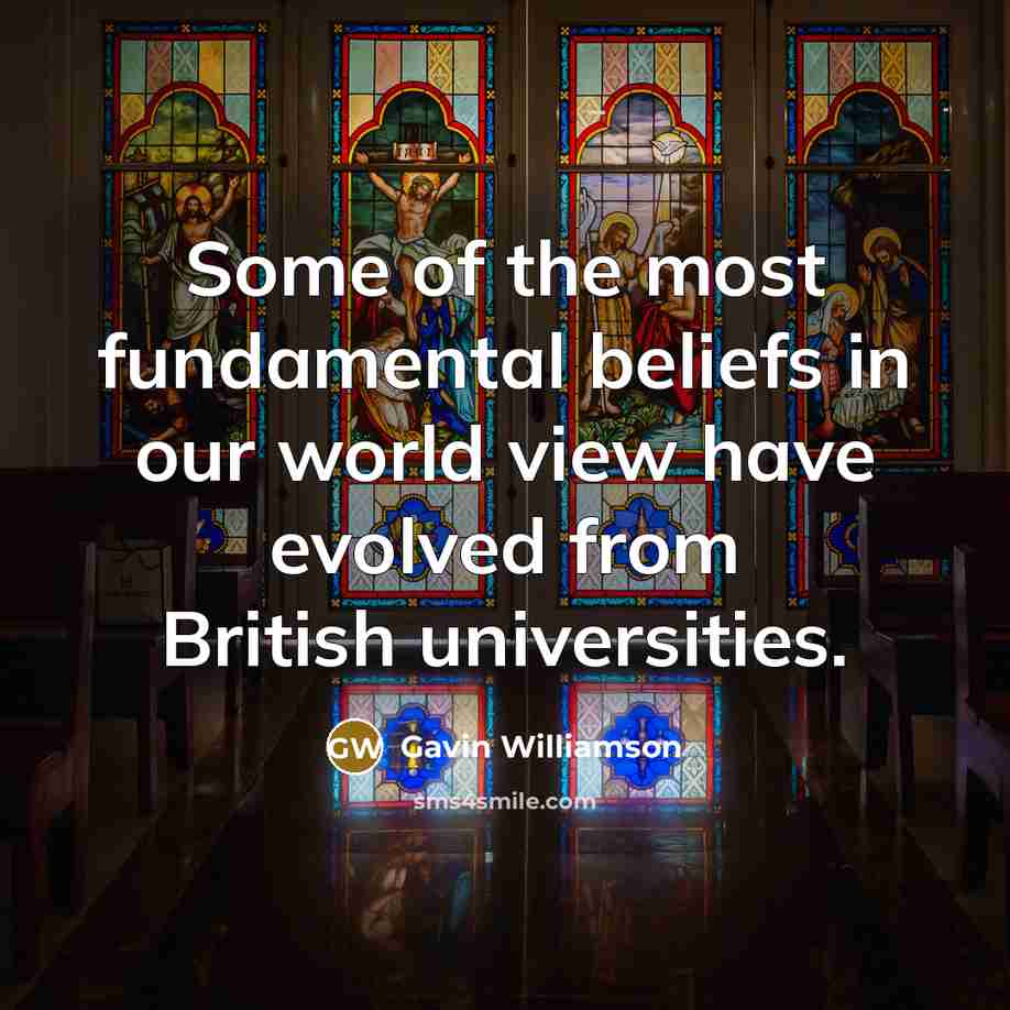 “Some of the most fundamental beliefs in our world view…” quote by Gavin Williamson