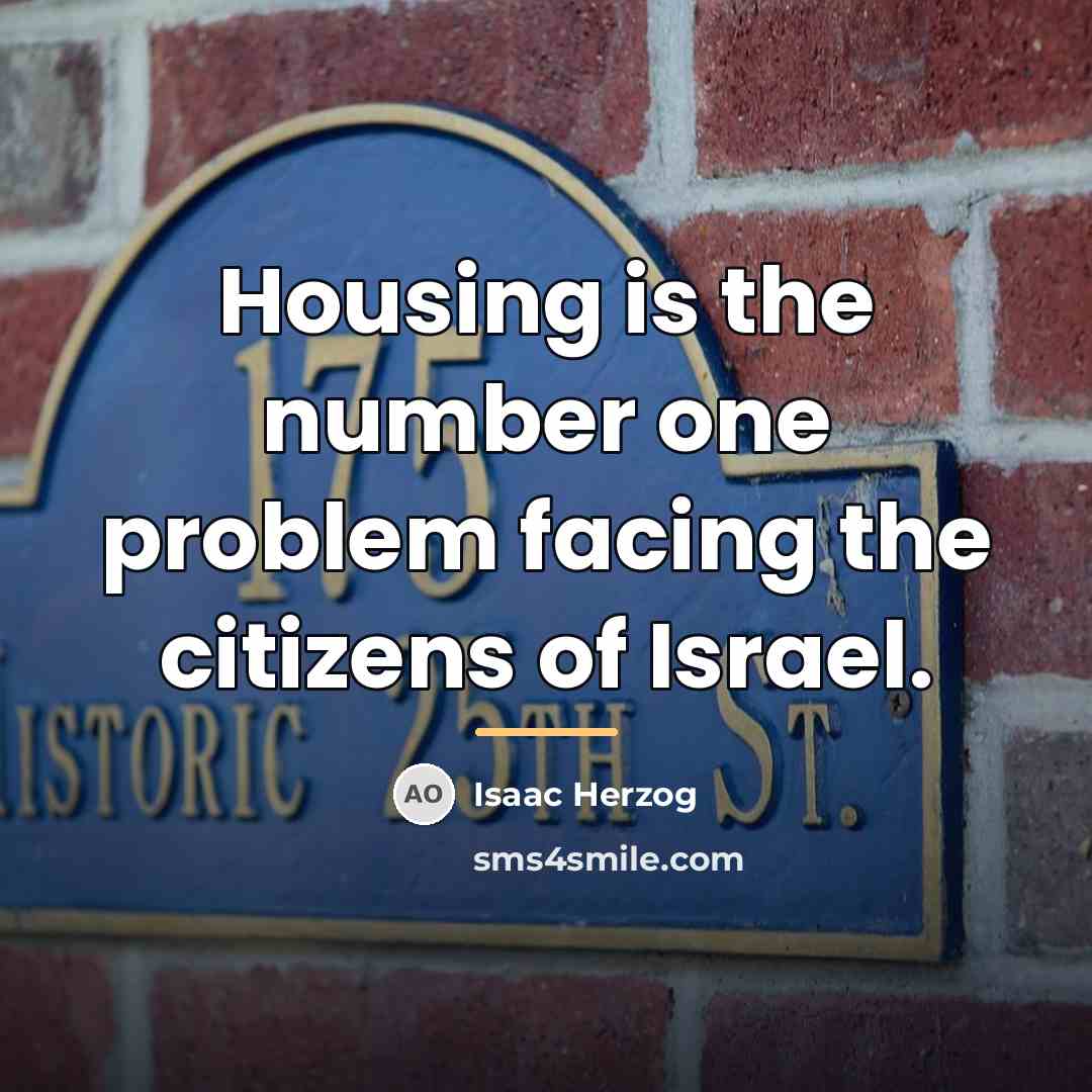 “Housing is the number one problem facing the citizens of…” quote by Isaac Herzog
