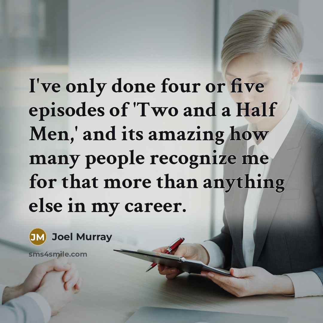 “I've only done four or five episodes of 'Two and…” quote by Joel Murray