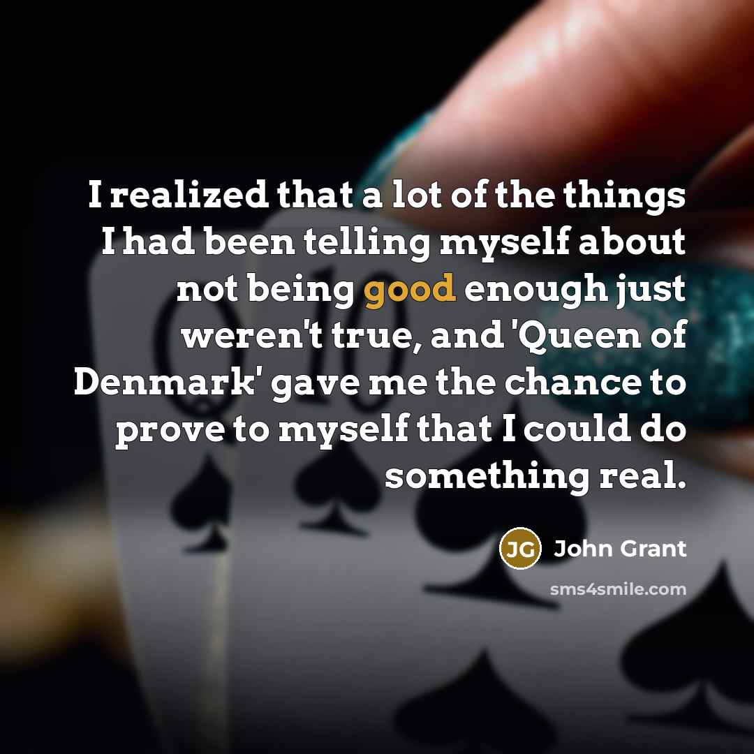 “I realized that a lot of the things I had…” quote by John Grant