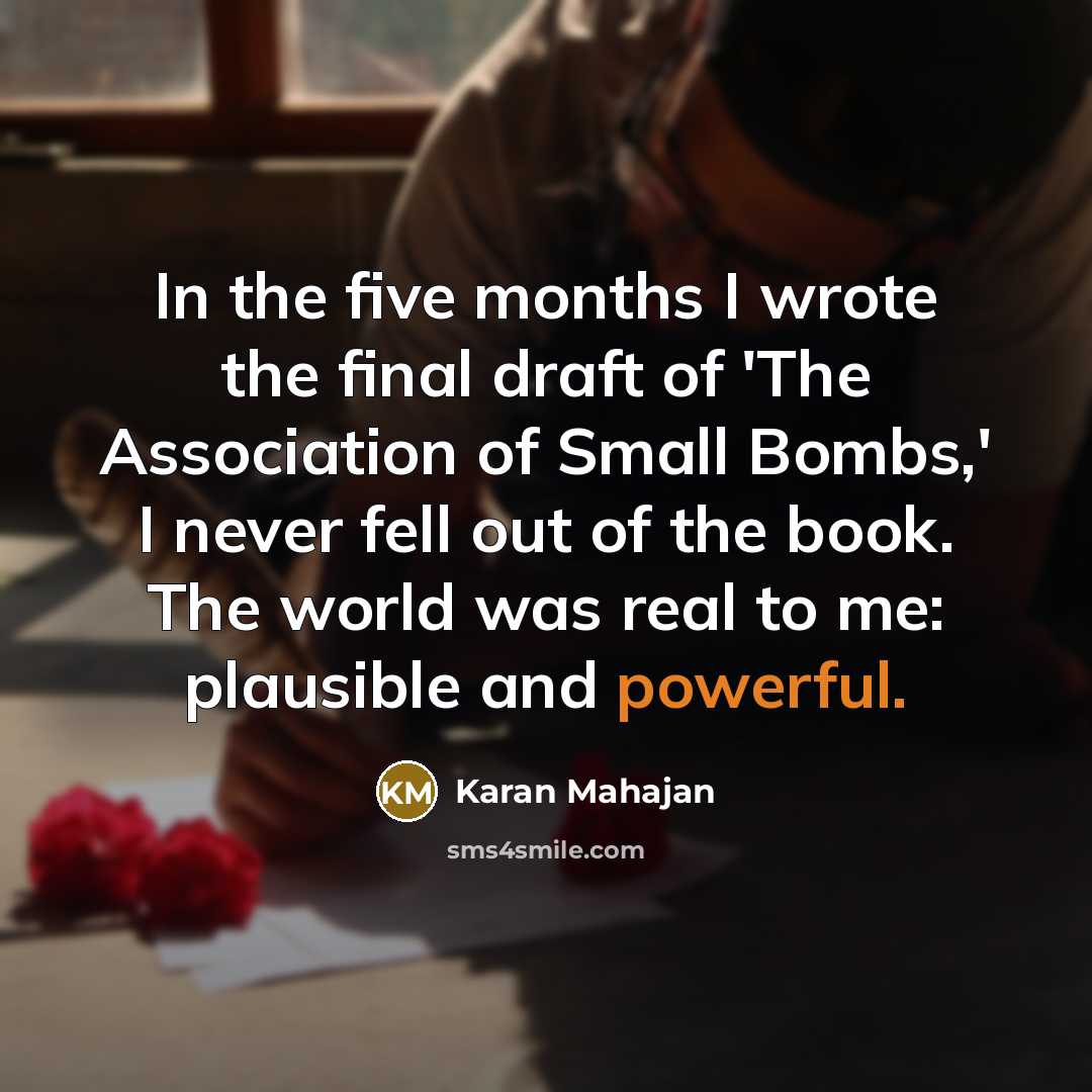 “In the five months I wrote the final draft of…” quote by Karan Mahajan