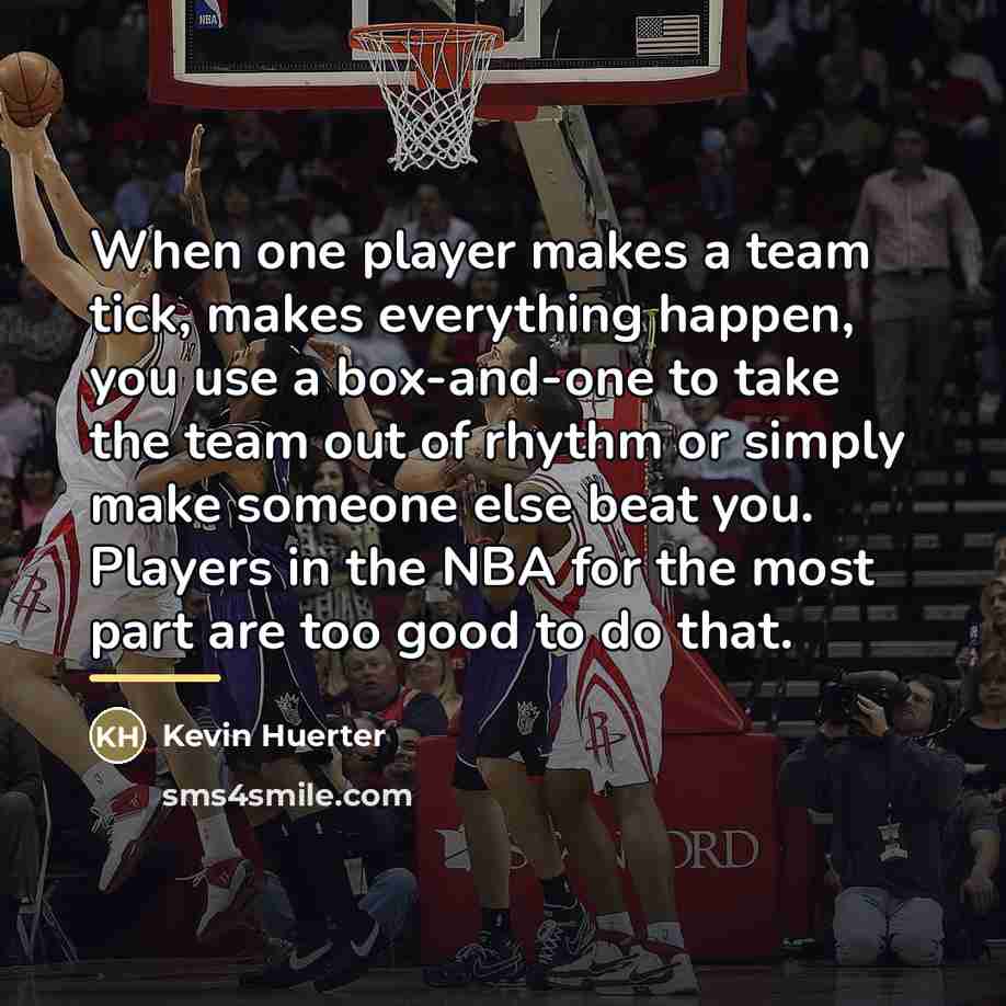 “When one player makes a team tick, makes everything happen,…” quote by Kevin Huerter
