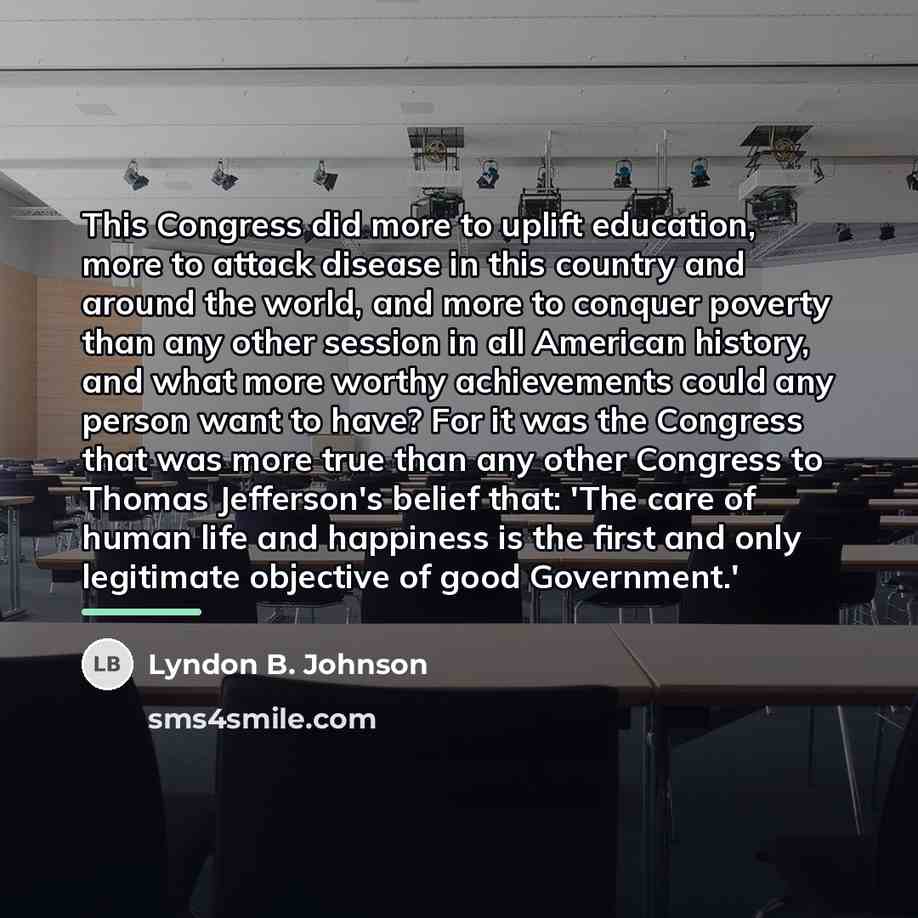 “This Congress did more to uplift education, more to attack…” quote by Lyndon B. Johnson
