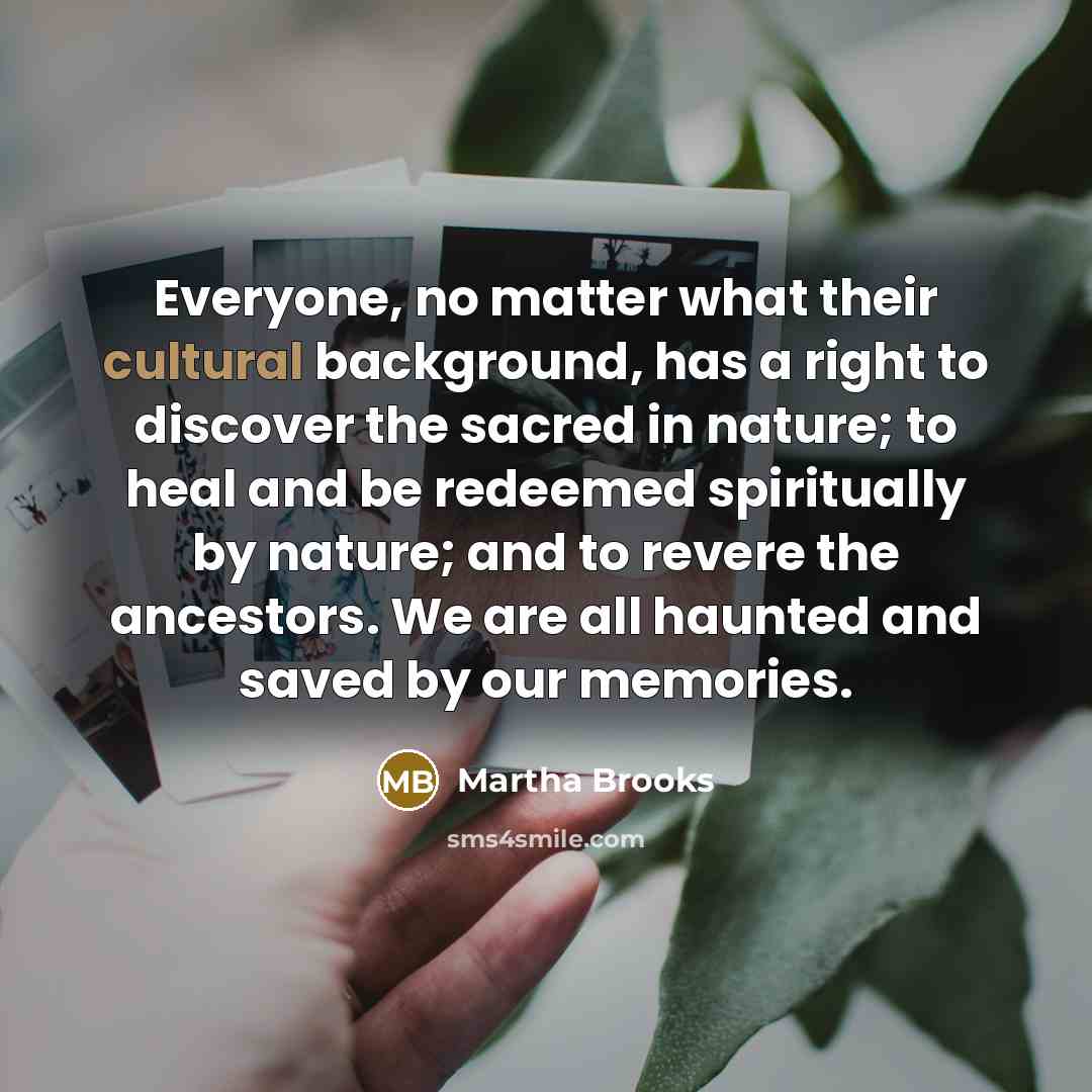 “Everyone, no matter what their cultural background, has a right…” quote by Martha Brooks