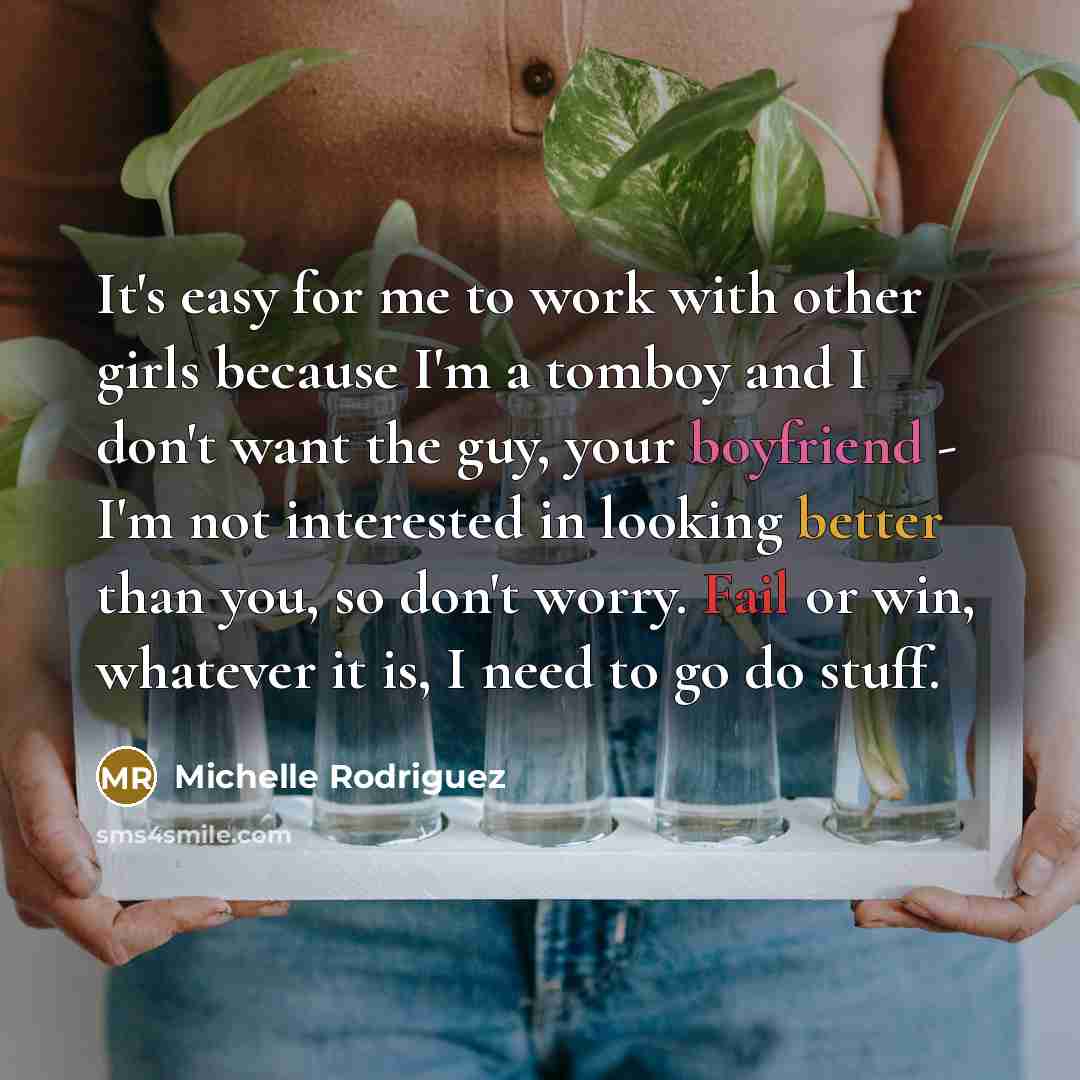 “It's easy for me to work with other girls because…” quote by Michelle Rodriguez