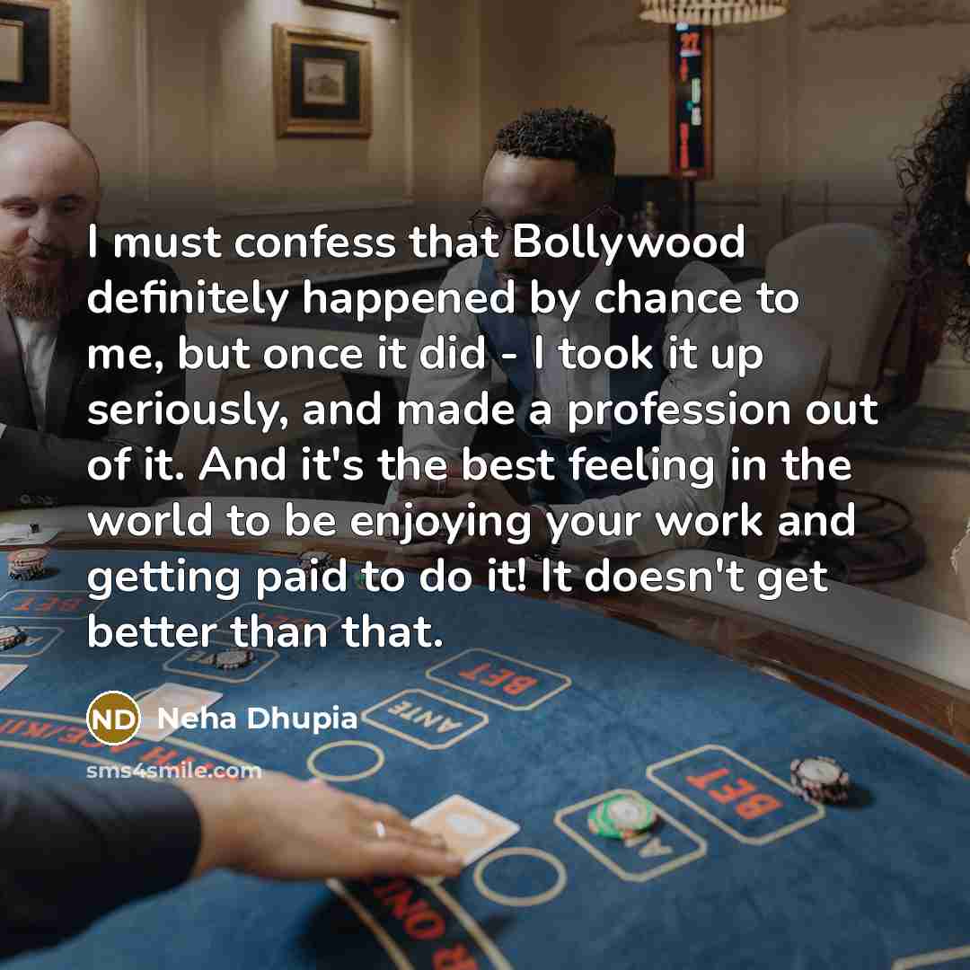 “I must confess that Bollywood definitely happened by chance to…” quote by Neha Dhupia