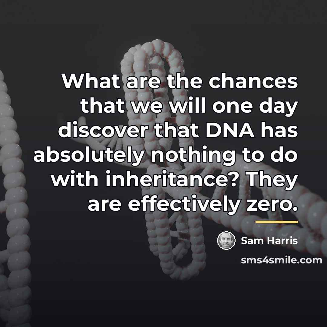 “What are the chances that we will one day discover…” quote by Sam Harris