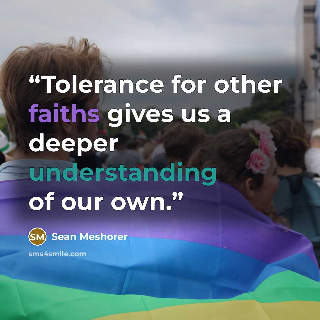 “Tolerance for other faiths gives us a deeper understanding of our own.” quote by Sean Meshorer