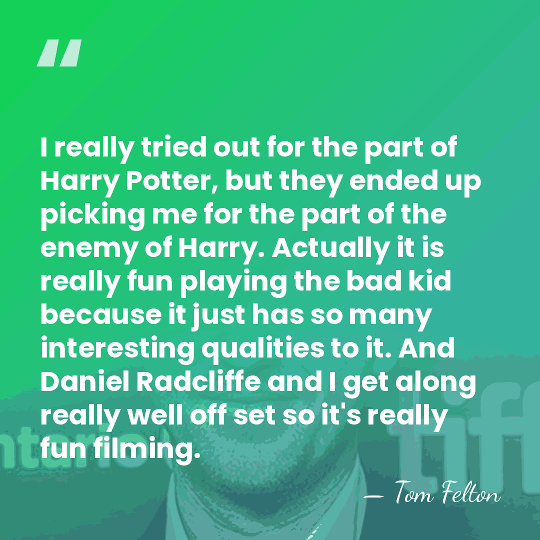 I really tried out for the part of Harry Potter, but they&hellip; - Tom Felton