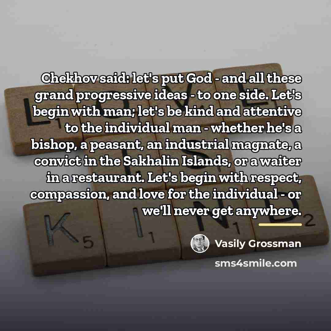 “Chekhov said: let's put God - and all these grand…” quote by Vasily Grossman