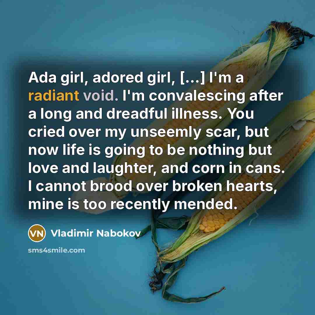 “Ada girl, adored girl, [...] I'm a radiant void. I'm…” quote by Vladimir Nabokov