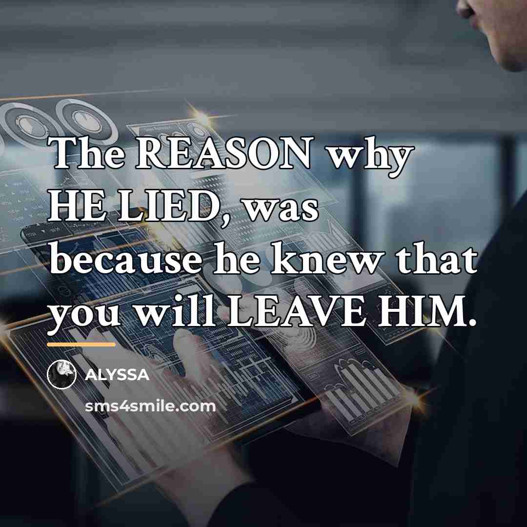 “The REASON why HE LIED, was because he knew that…” quote by ALYSSA