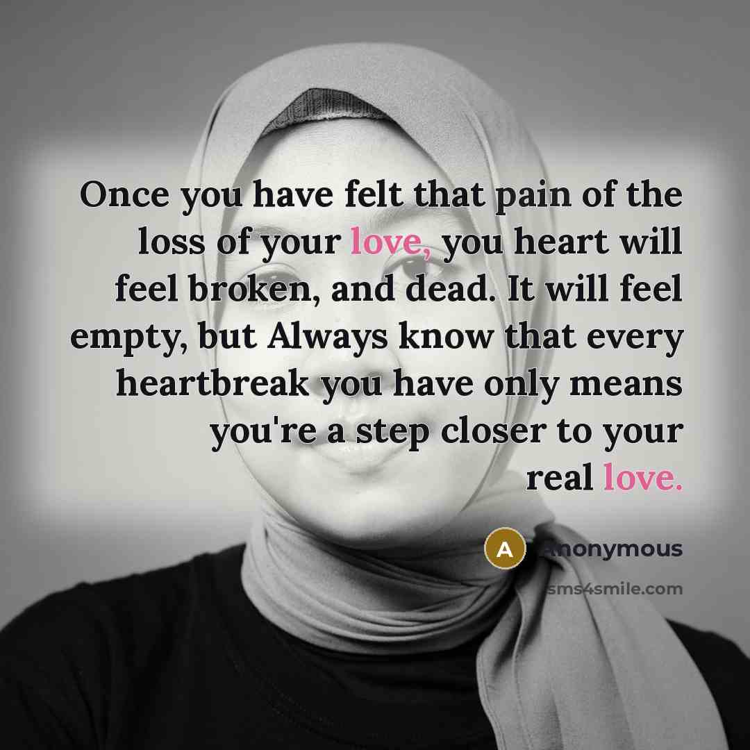 “Once you have felt that pain of the loss of…” quote by Anonymous