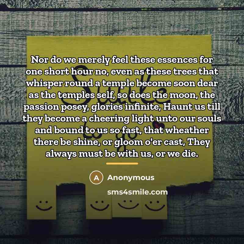 “Nor do we merely feel these essences for one short…” quote by Anonymous