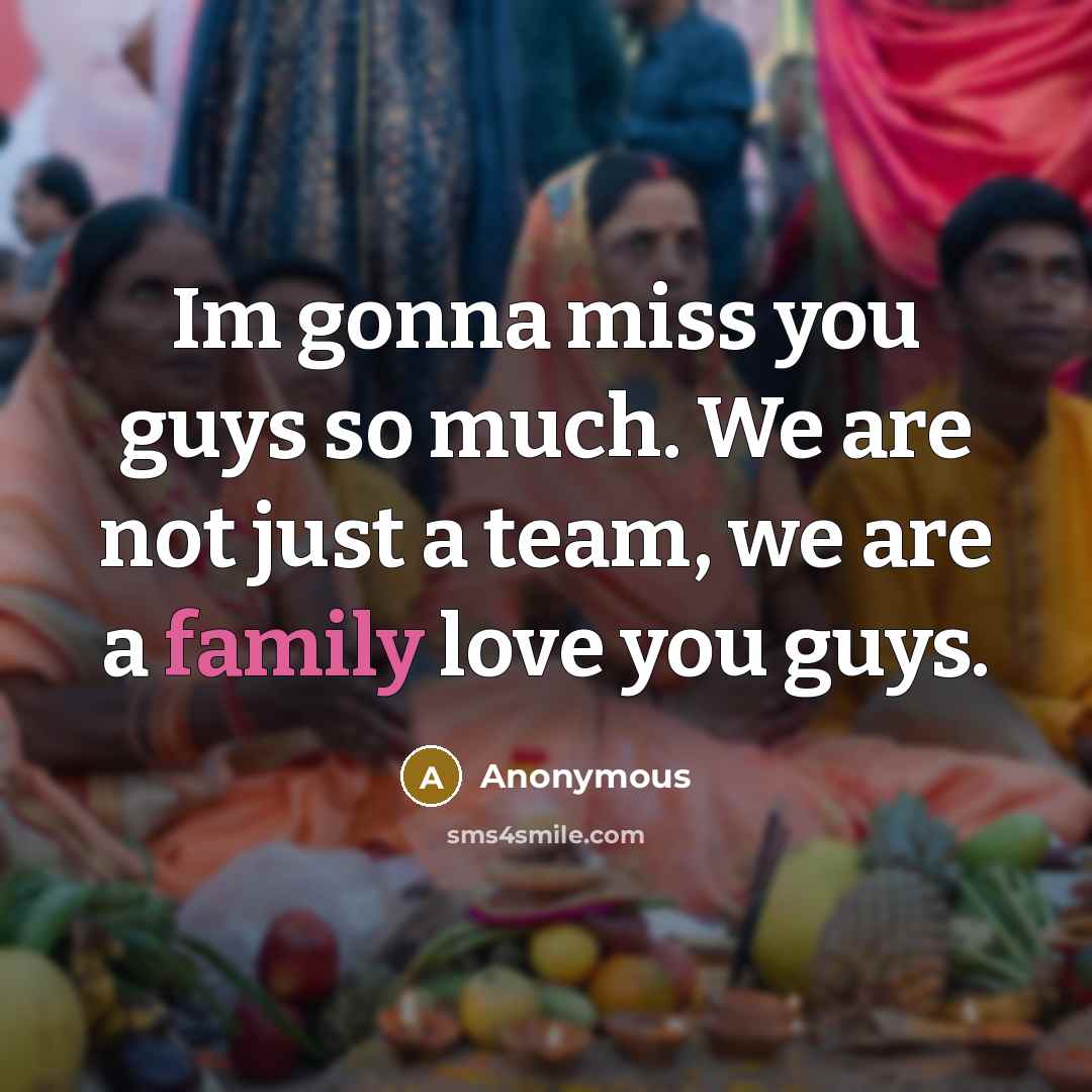 “Im gonna miss you guys so much. We are not…” quote by Anonymous