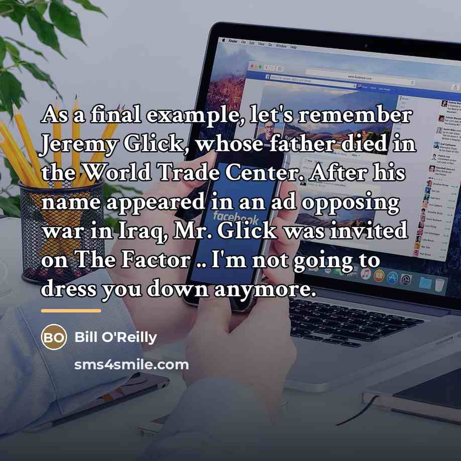 “As a final example, let's remember Jeremy Glick, whose father…” quote by Bill O'Reilly