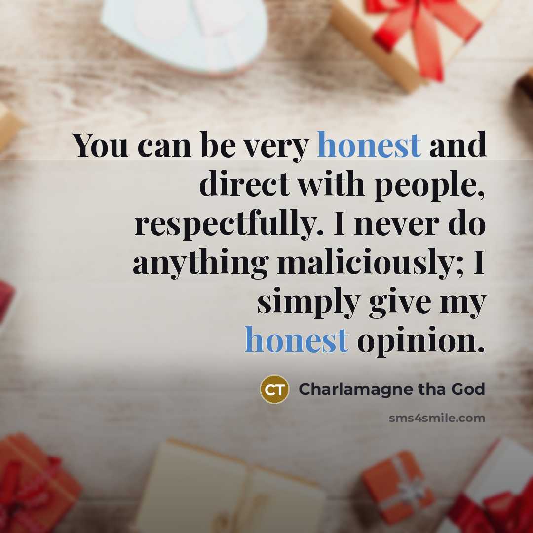 “You can be very honest and direct with people, respectfully.…” quote by Charlamagne Tha God