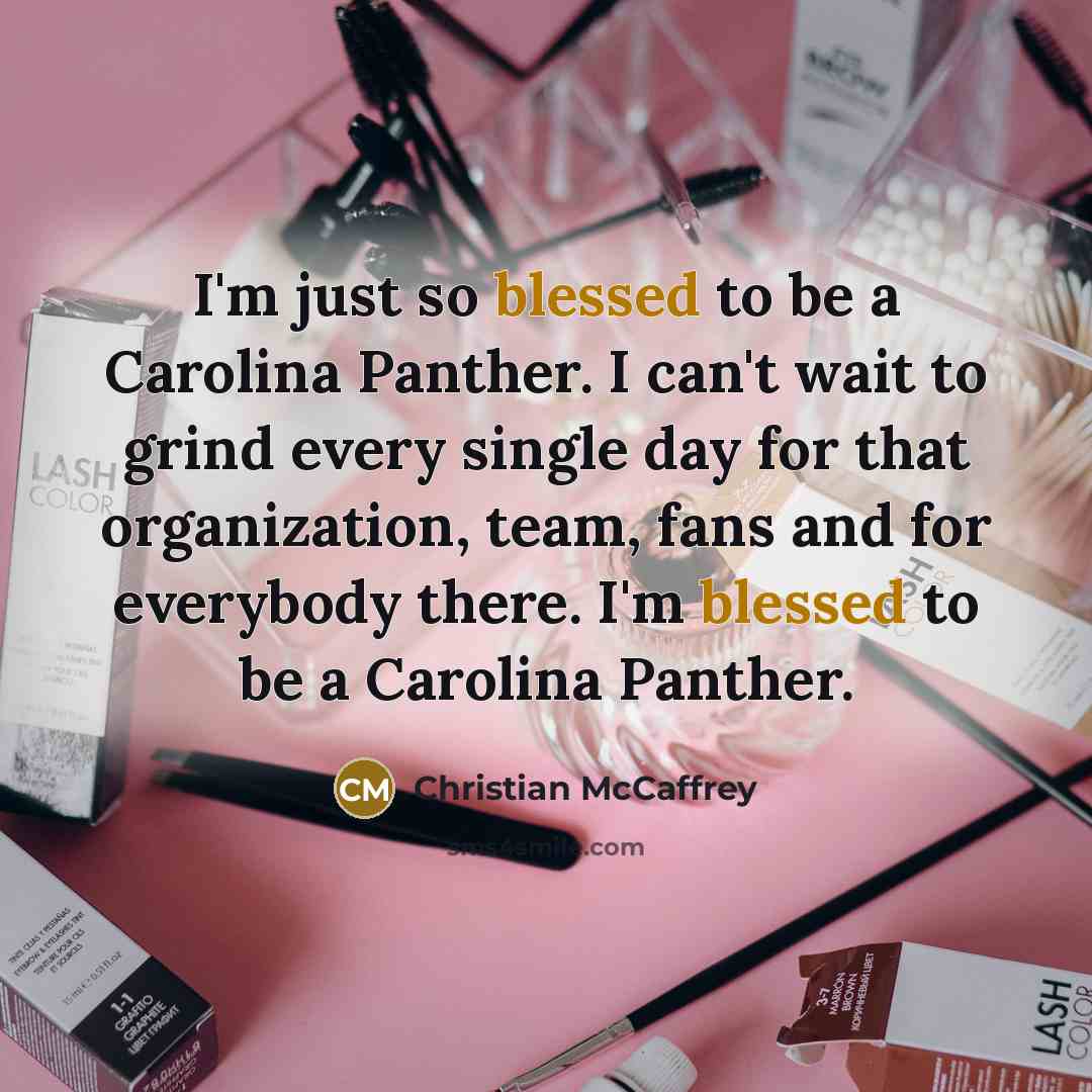 “I'm just so blessed to be a Carolina Panther. I…” quote by Christian McCaffrey