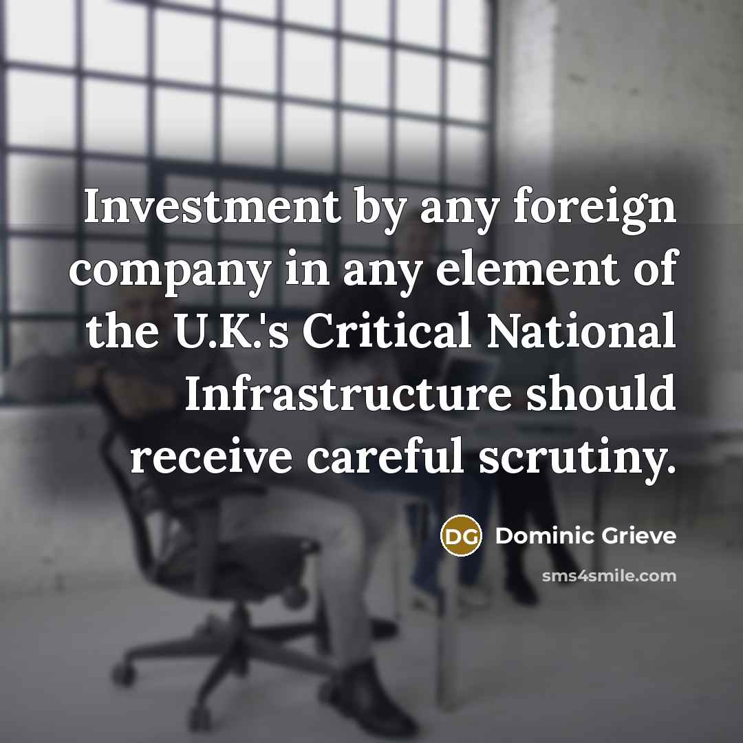 “Investment by any foreign company in any element of the…” quote by Dominic Grieve
