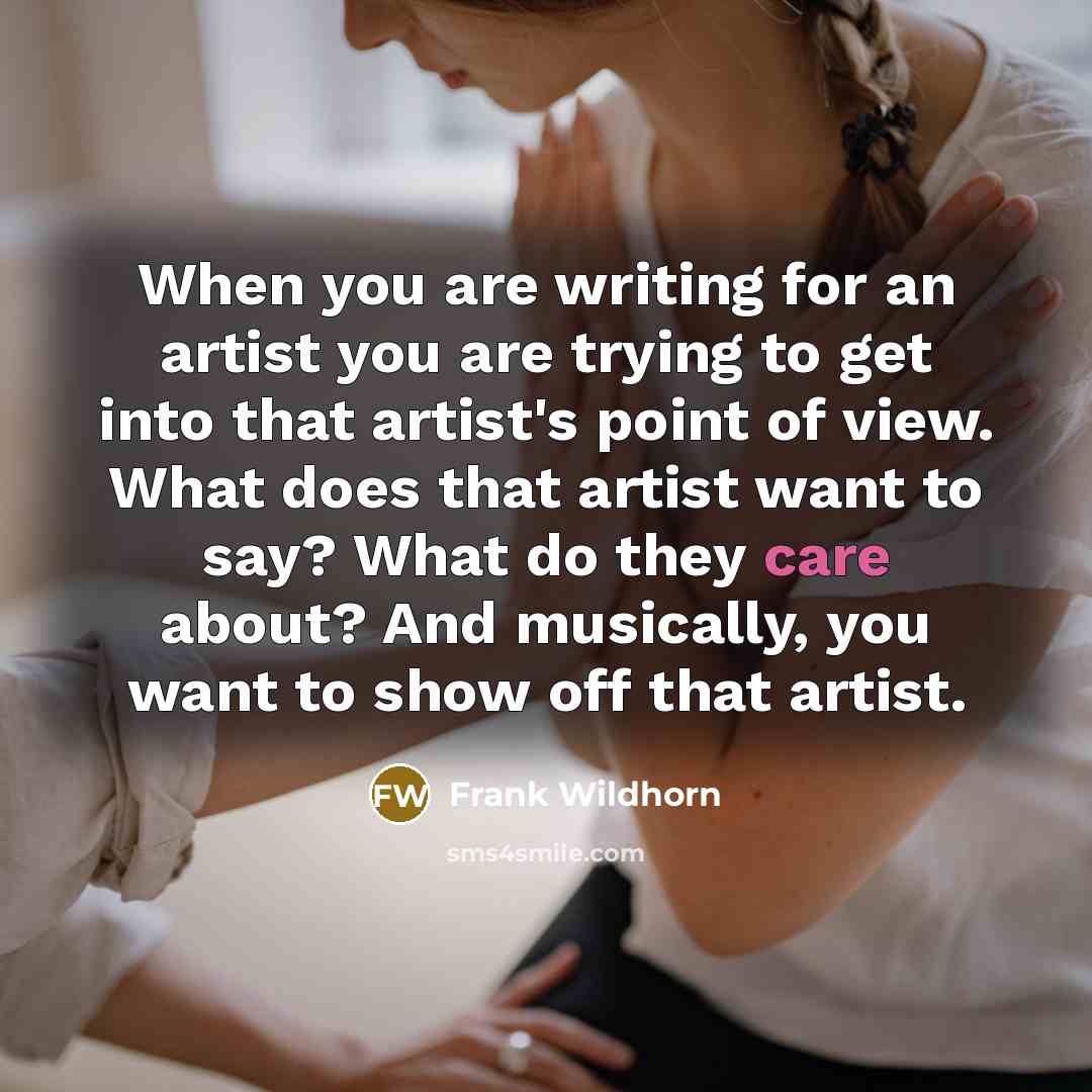 “When you are writing for an artist you are trying…” quote by Frank Wildhorn