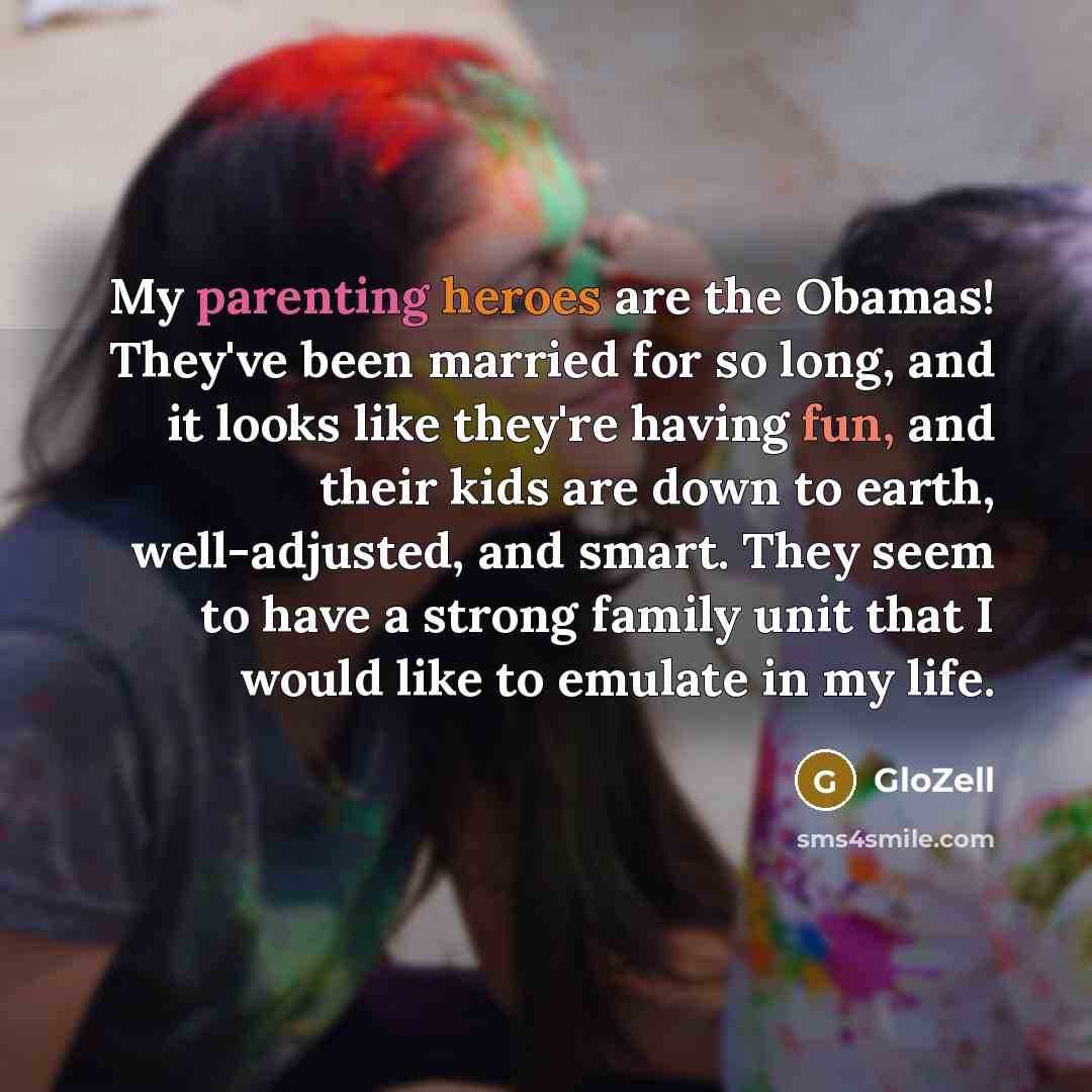 “My parenting heroes are the Obamas! They've been married for…” quote by GloZell