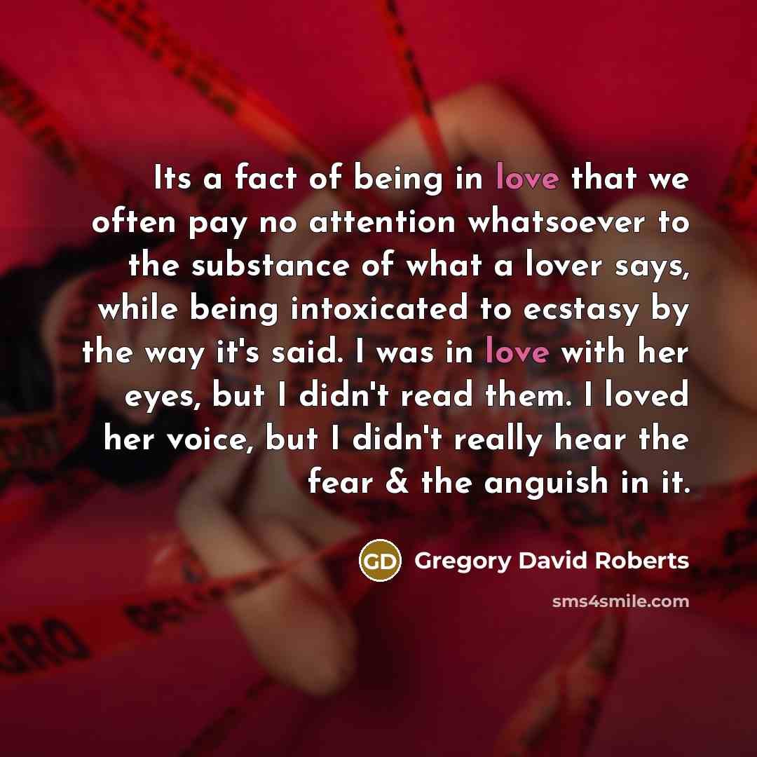 “Its a fact of being in love that we often…” quote by Gregory David Roberts