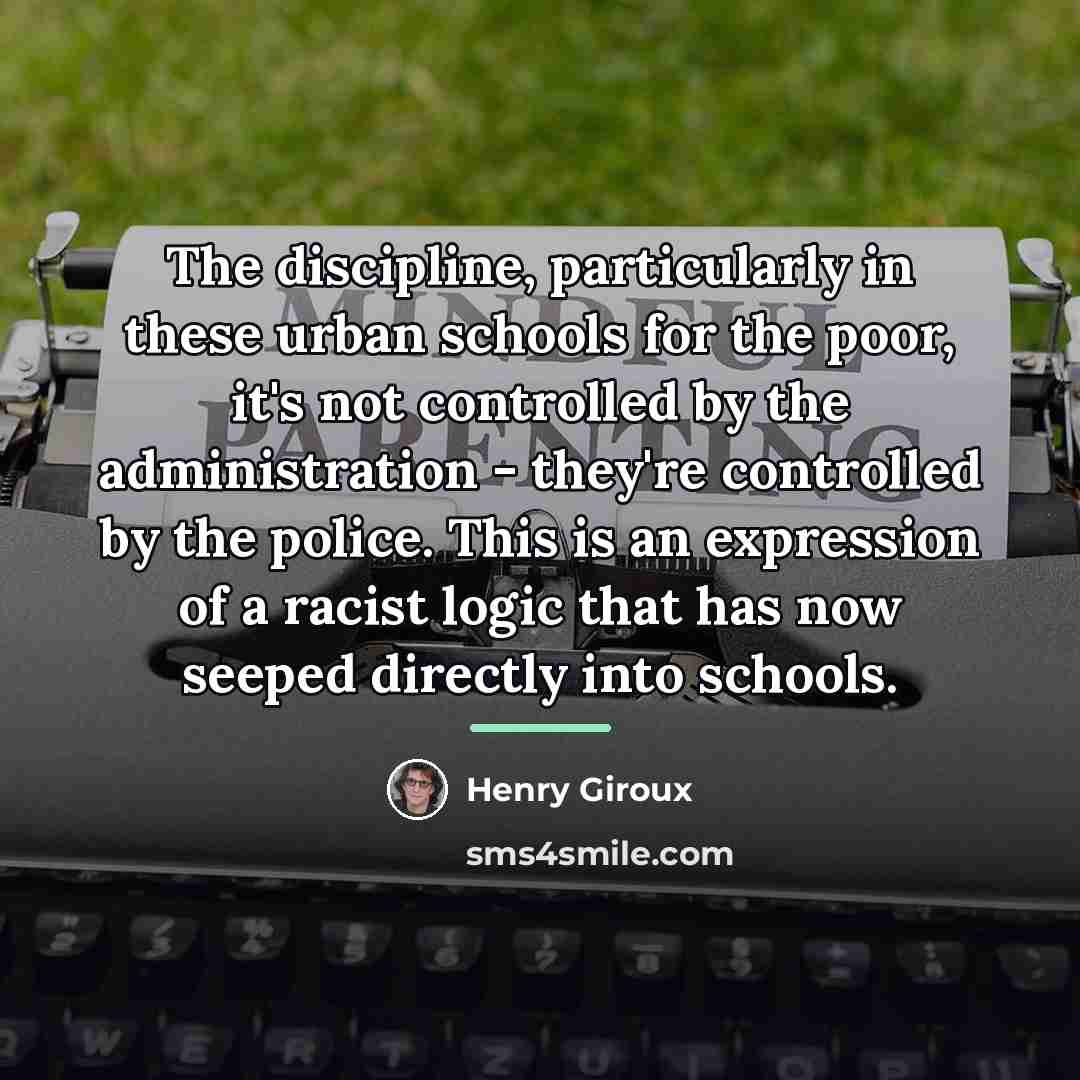 “The discipline, particularly in these urban schools for the poor,…” quote by Henry Giroux