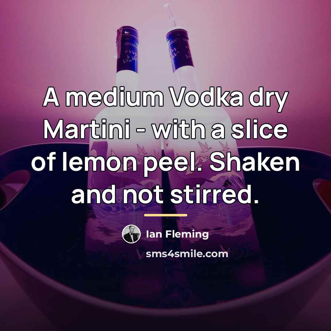 “A medium Vodka dry Martini - with a slice of…” quote by Ian Fleming