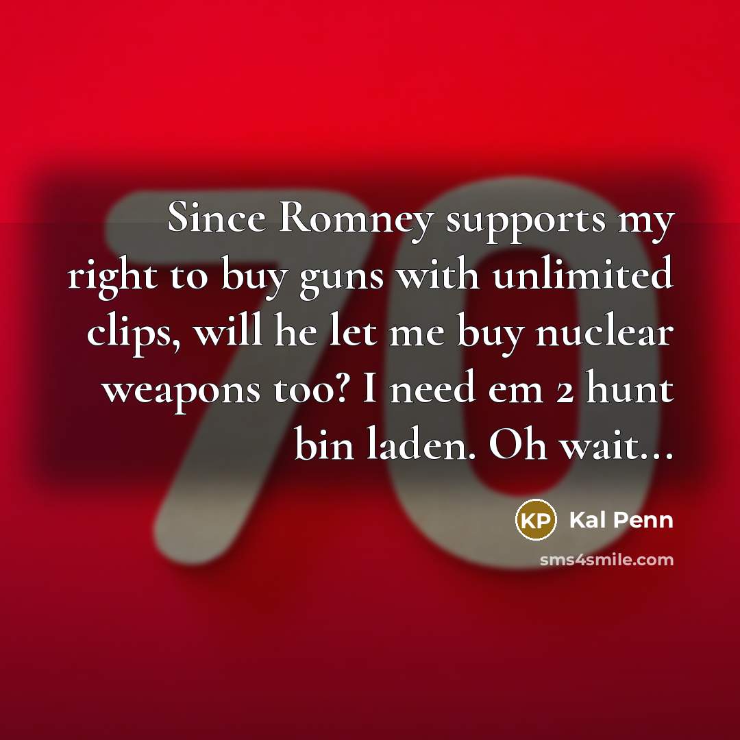 “Since Romney supports my right to buy guns with unlimited…” quote by Kal Penn