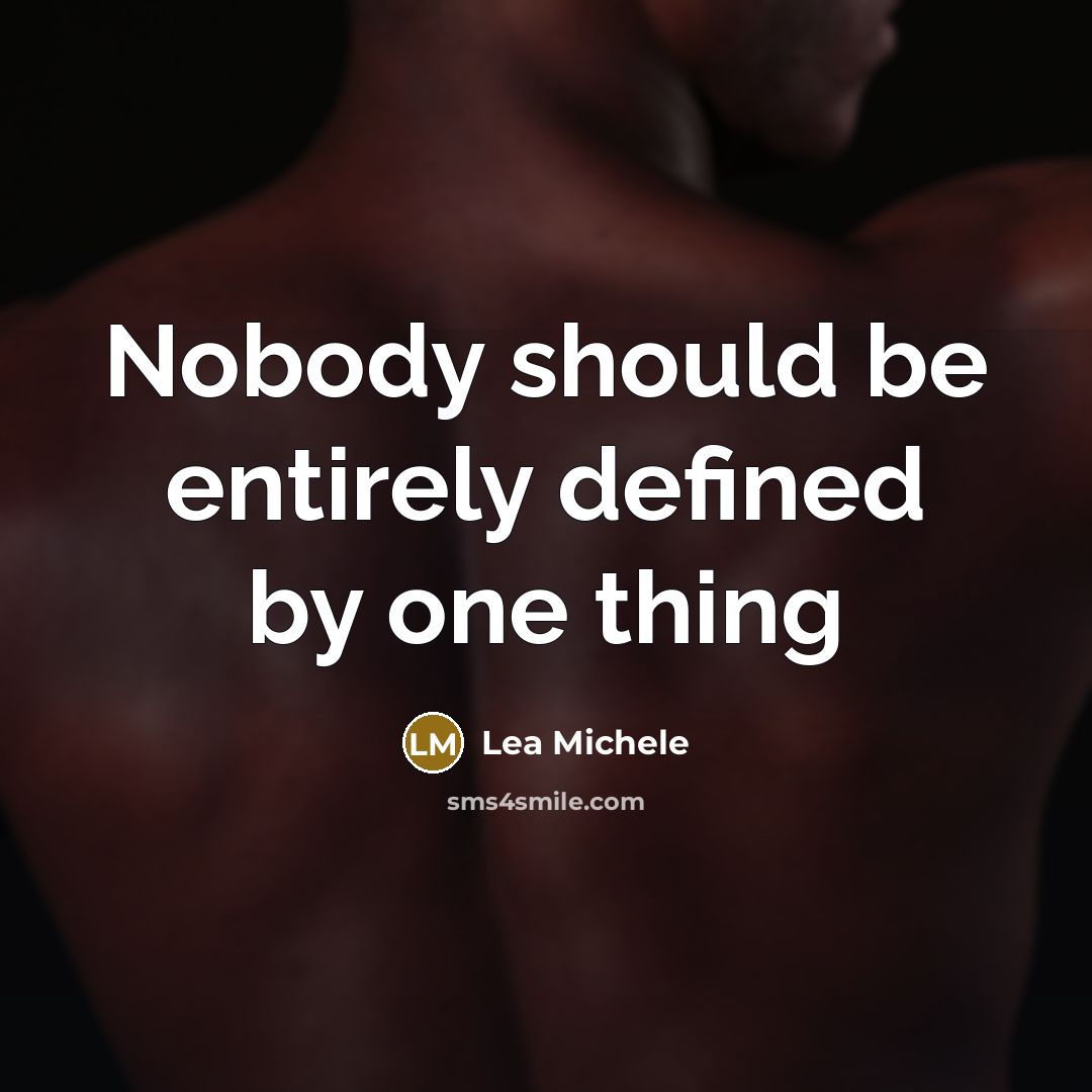 “Nobody should be entirely defined by one thing” quote by Lea Michele