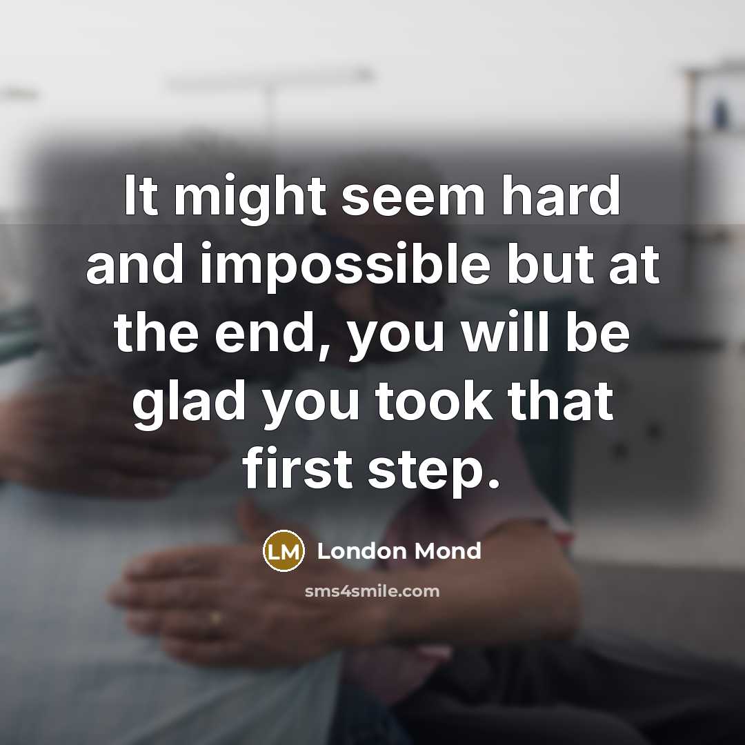 “It might seem hard and impossible but at the end,…” quote by London Mond
