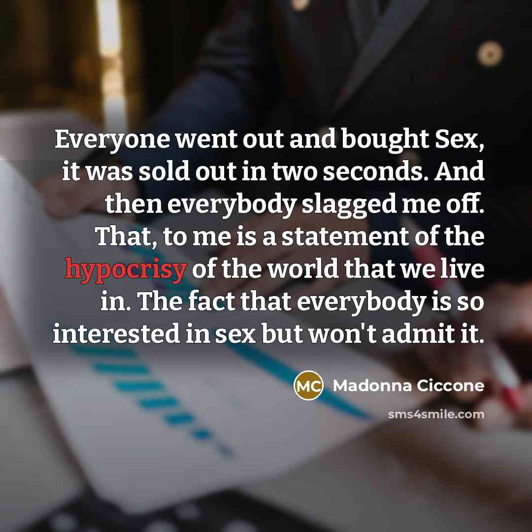 “Everyone went out and bought Sex, it was sold out…” quote by Madonna Ciccone