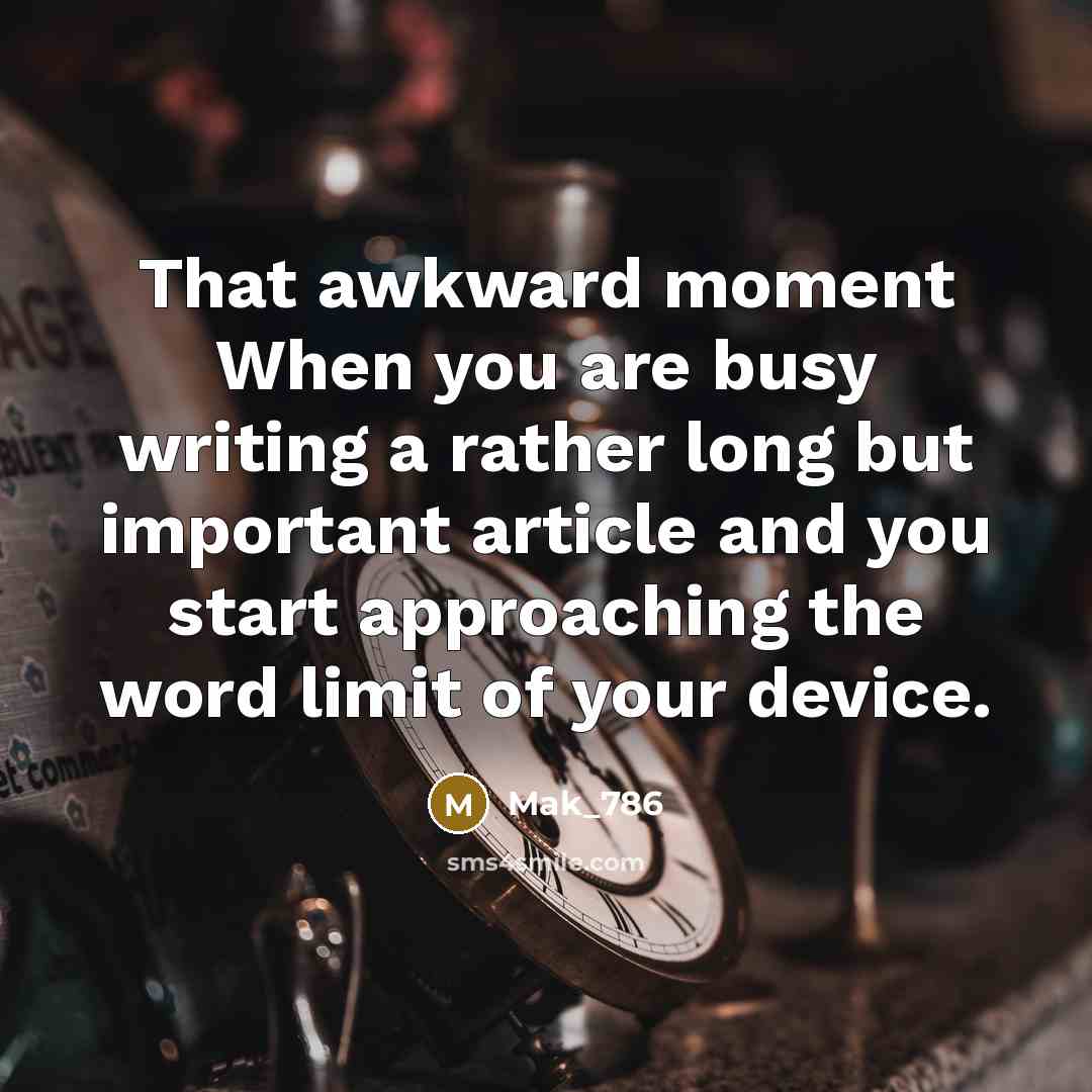 “That awkward moment When you are busy writing a rather…” quote by Mak_786