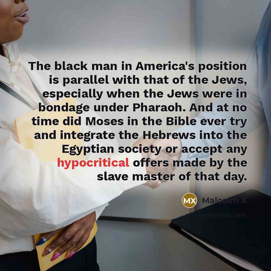 “The black man in America's position is parallel with that…” quote by Malcolm X