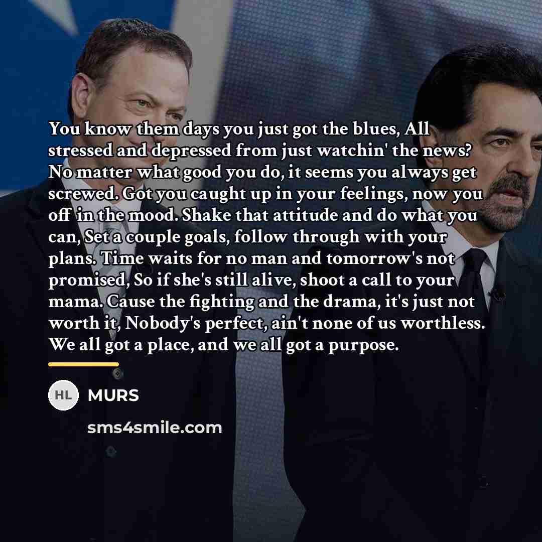 “You know them days you just got the blues, All…” quote by MURS