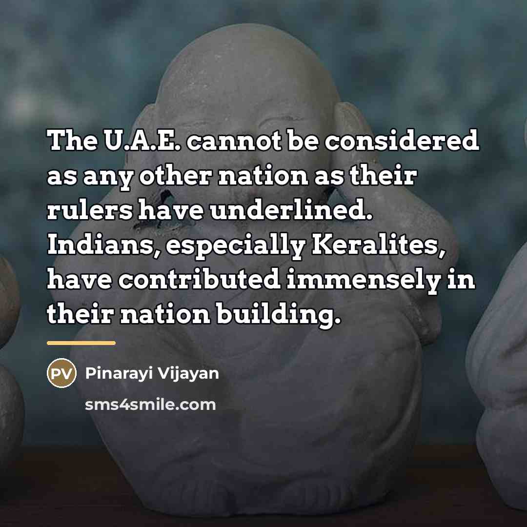 “The U.A.E. cannot be considered as any other nation as…” quote by Pinarayi Vijayan