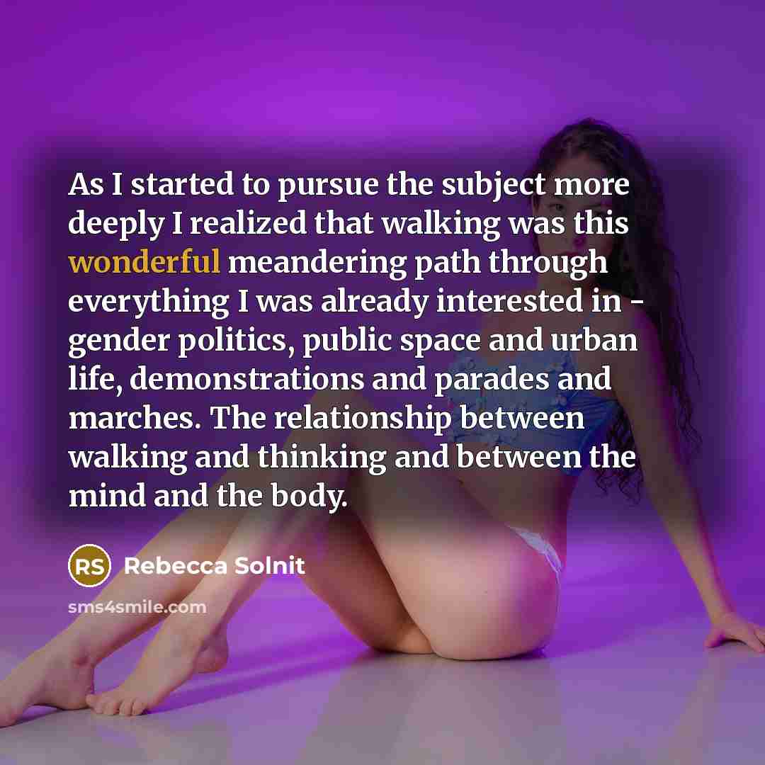 “As I started to pursue the subject more deeply I…” quote by Rebecca Solnit