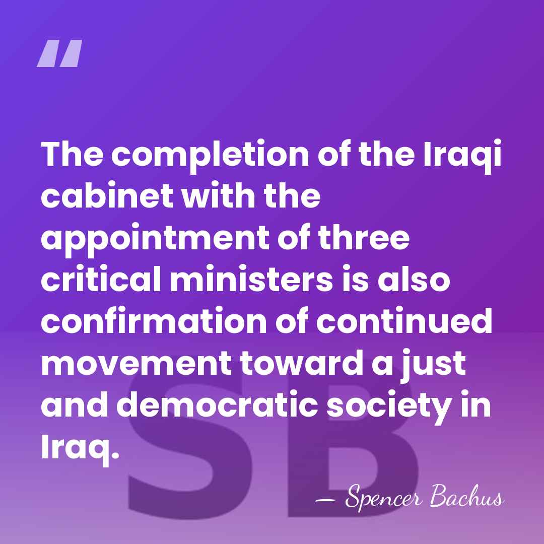 The completion of the Iraqi cabinet with the appointment of three critical&hellip; - Spencer Bachus