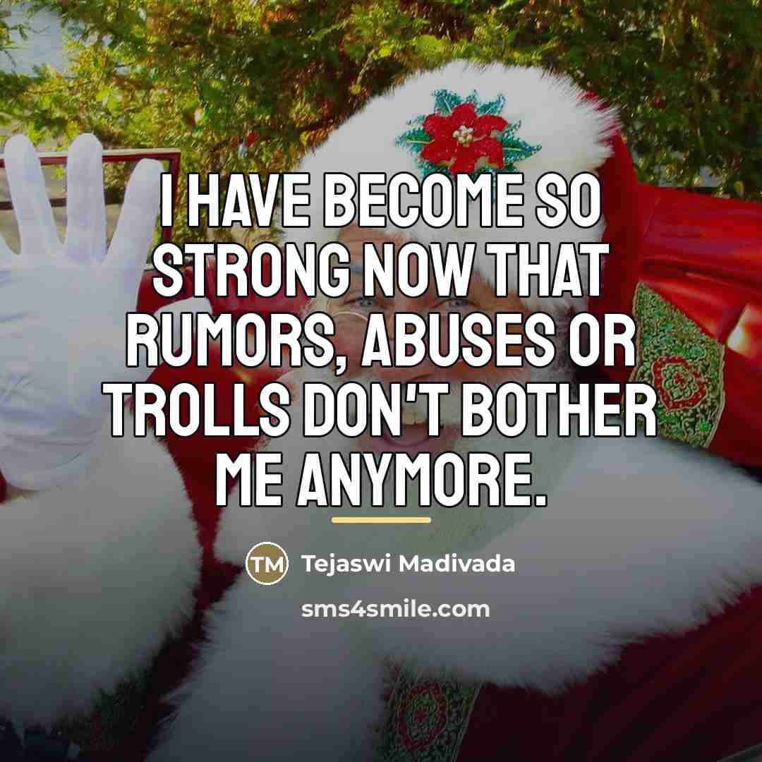 “I have become so strong now that rumors, abuses or…” quote by Tejaswi Madivada