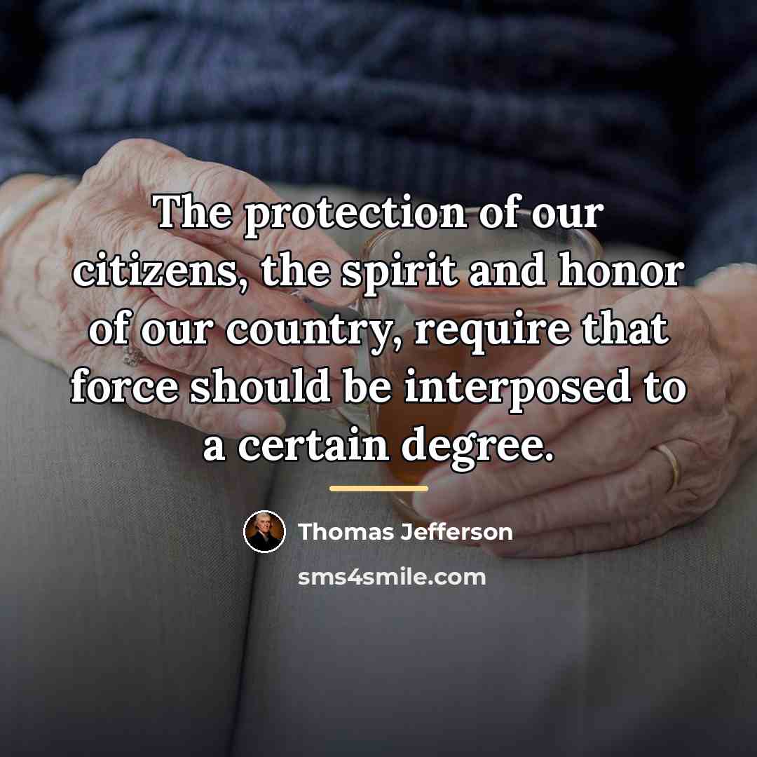 “The protection of our citizens, the spirit and honor of…” quote by Thomas Jefferson