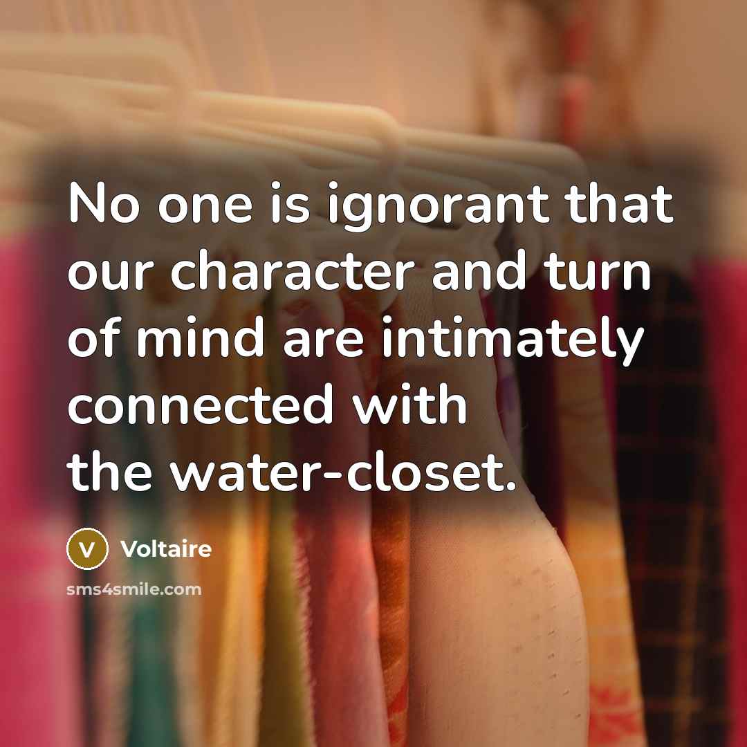 “No one is ignorant that our character and turn of…” quote by Voltaire