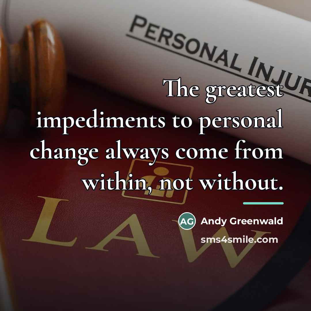 “The greatest impediments to personal change always come from within,…” quote by Andy Greenwald