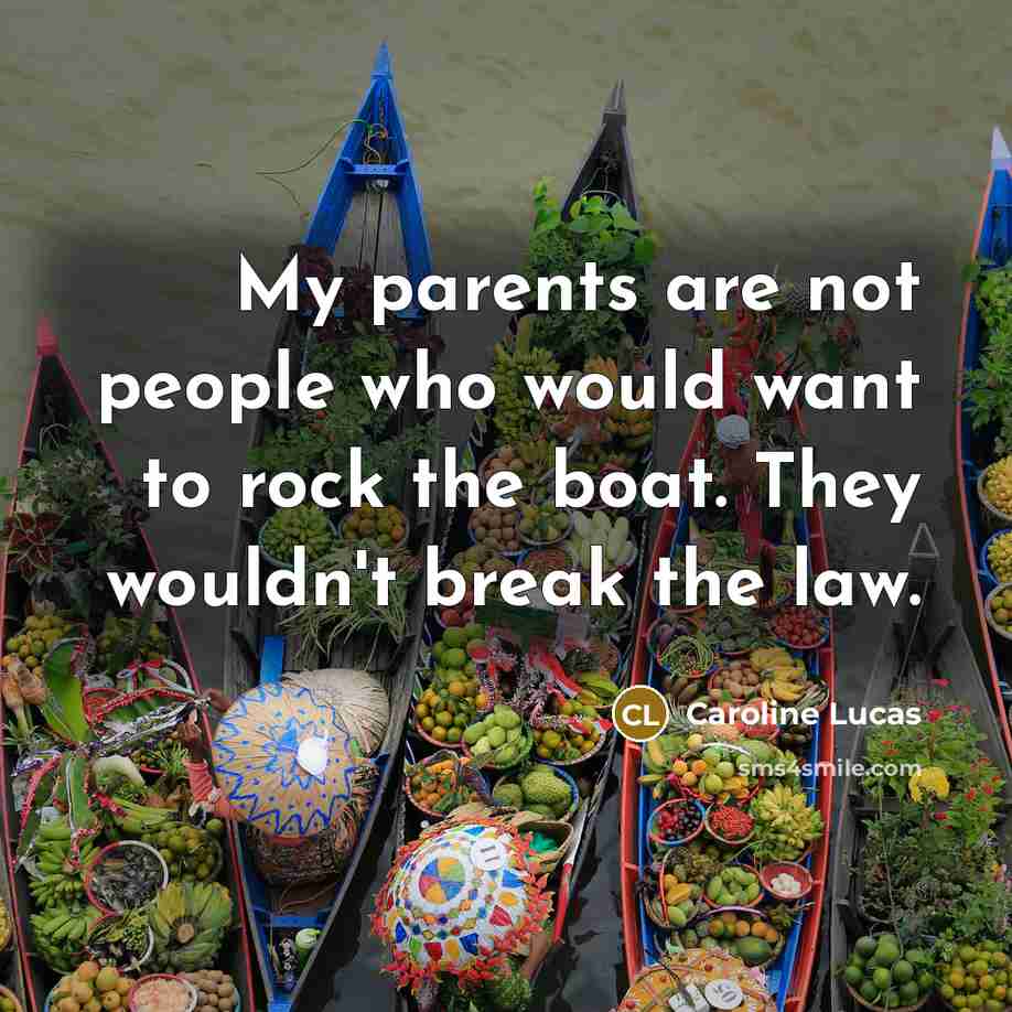 “My parents are not people who would want to rock…” quote by Caroline Lucas