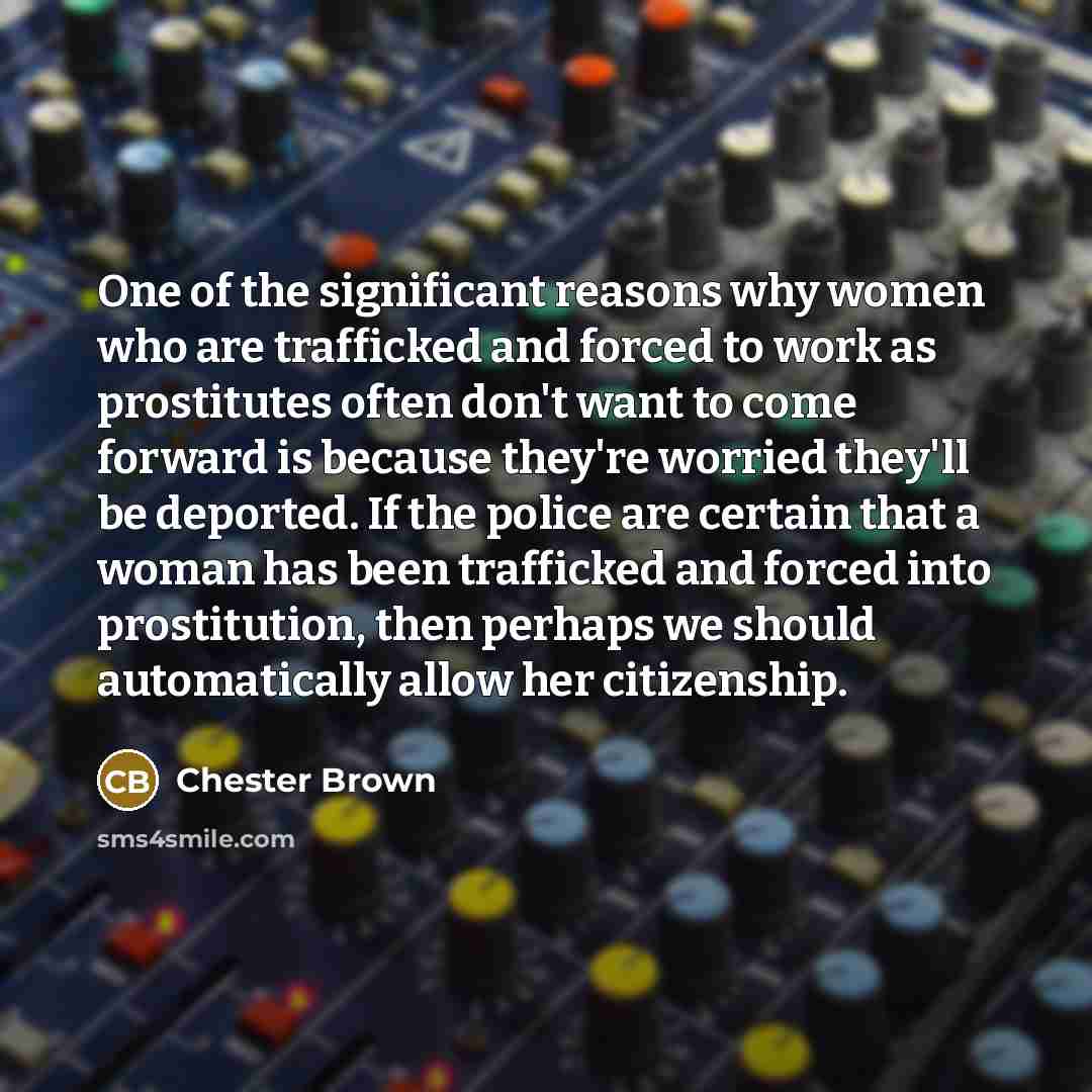 “One of the significant reasons why women who are trafficked…” quote by Chester Brown