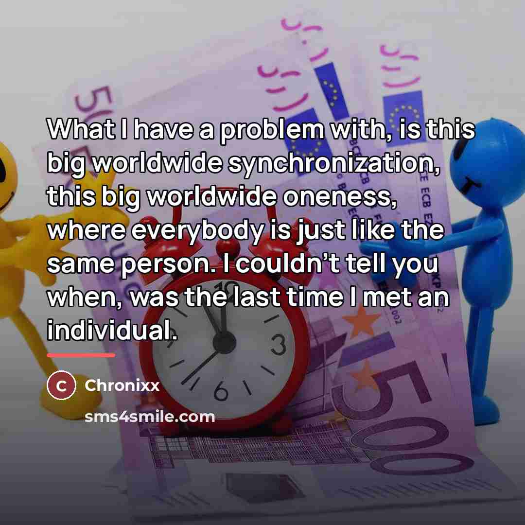 “What I have a problem with, is this big worldwide…” quote by Chronixx