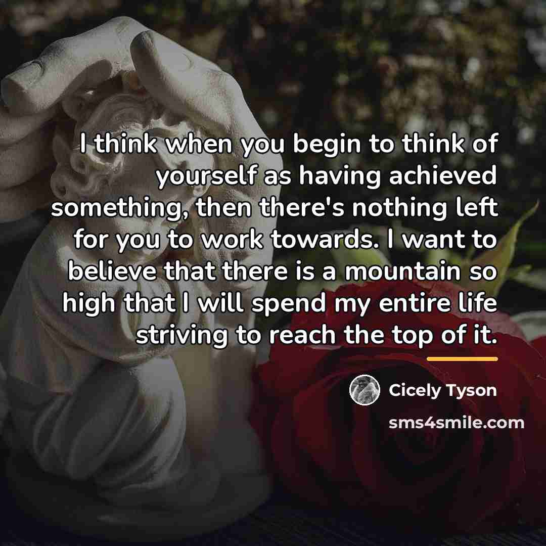“I think when you begin to think of yourself as…” quote by Cicely Tyson
