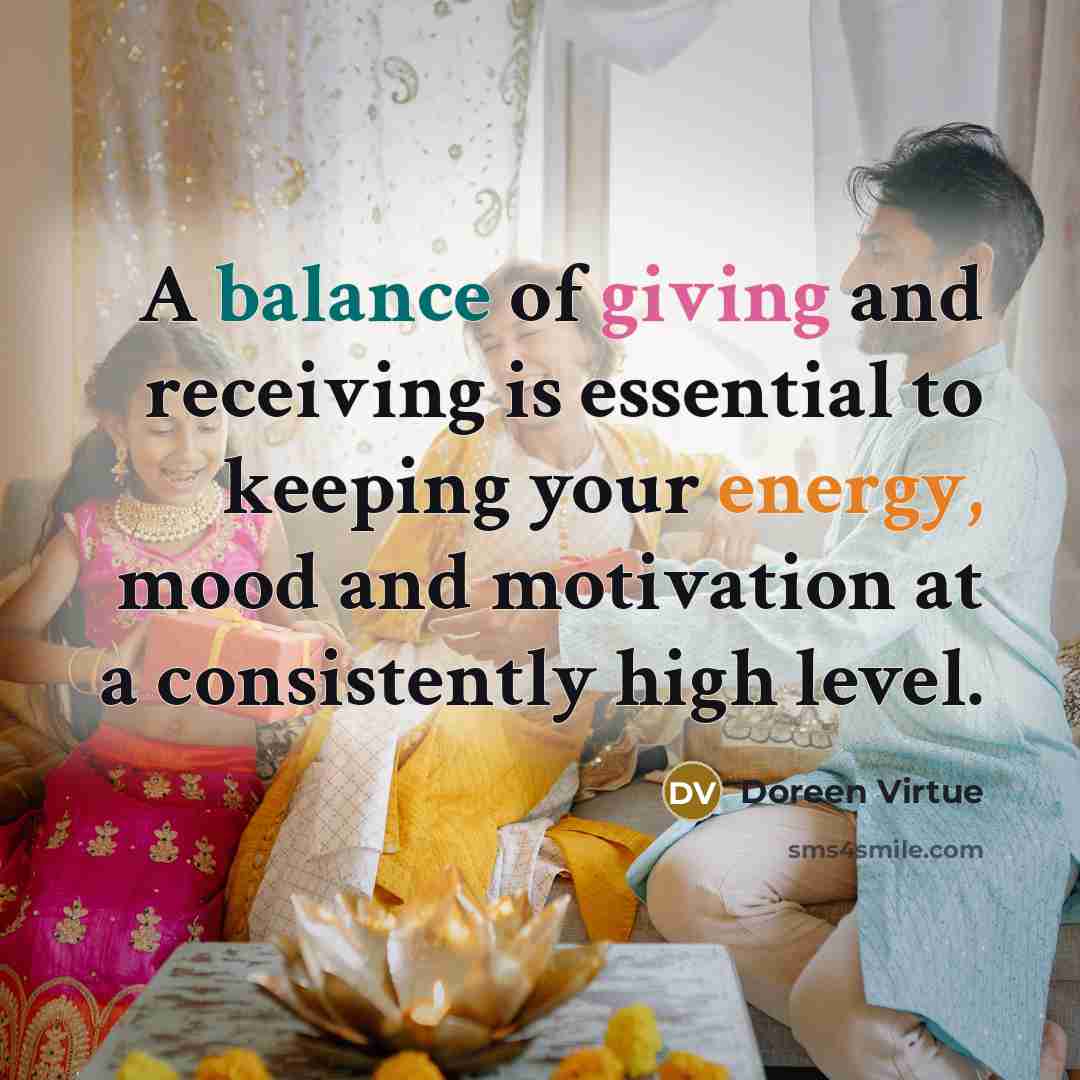 “A balance of giving and receiving is essential to keeping…” quote by Doreen Virtue