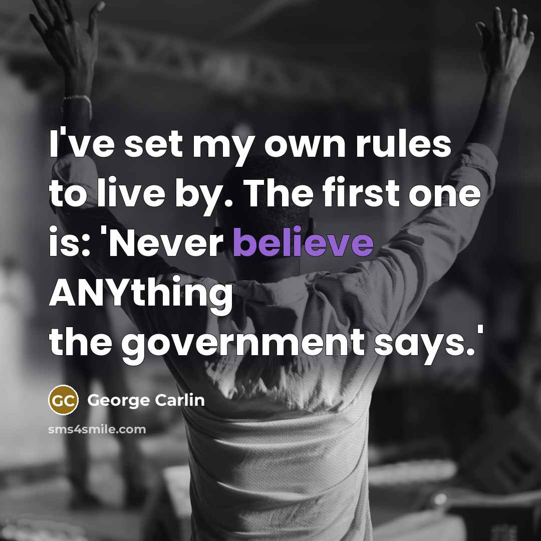 “I've set my own rules to live by. The first…” quote by George Carlin