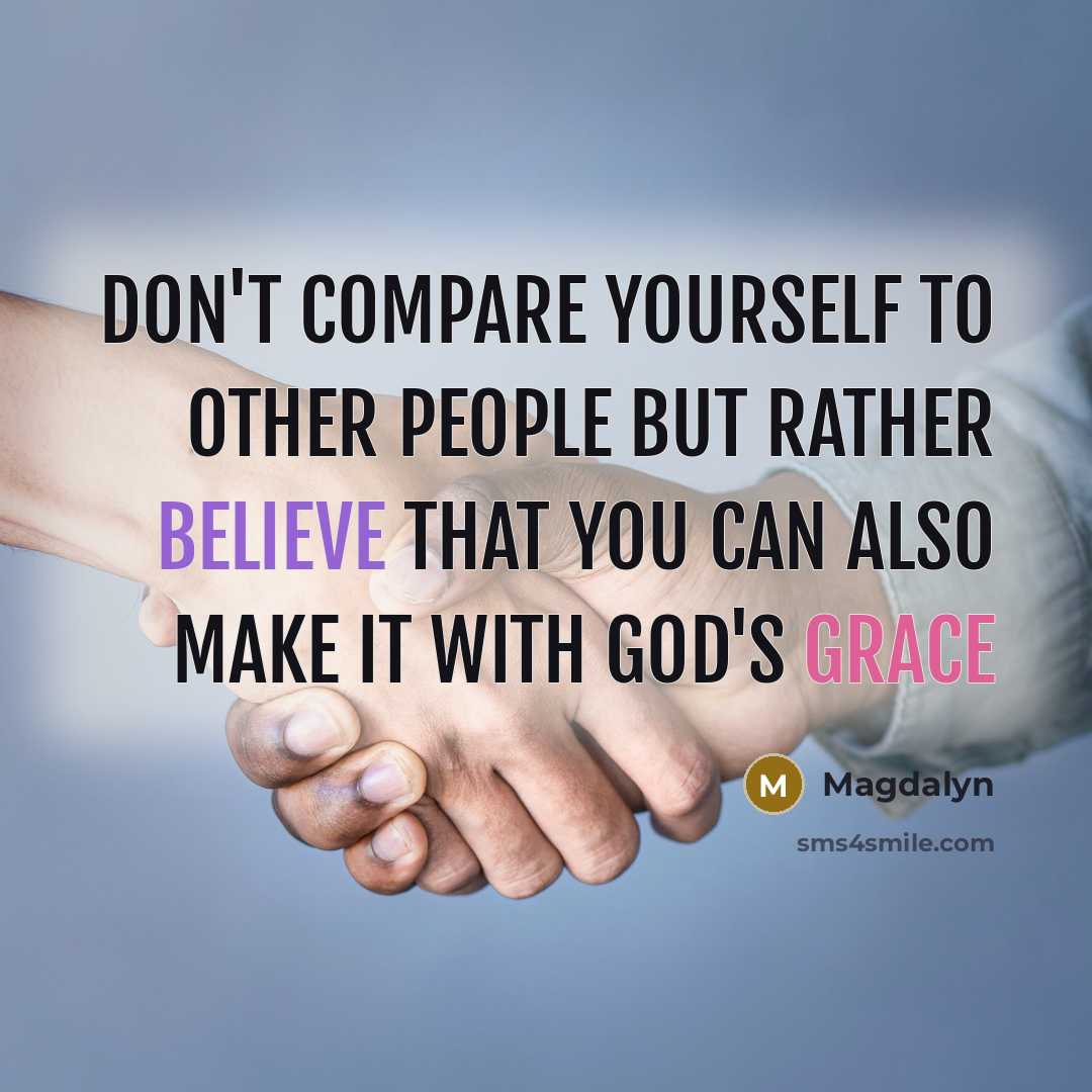“Don't compare yourself to other people but rather believe that…” quote by Magdalyn