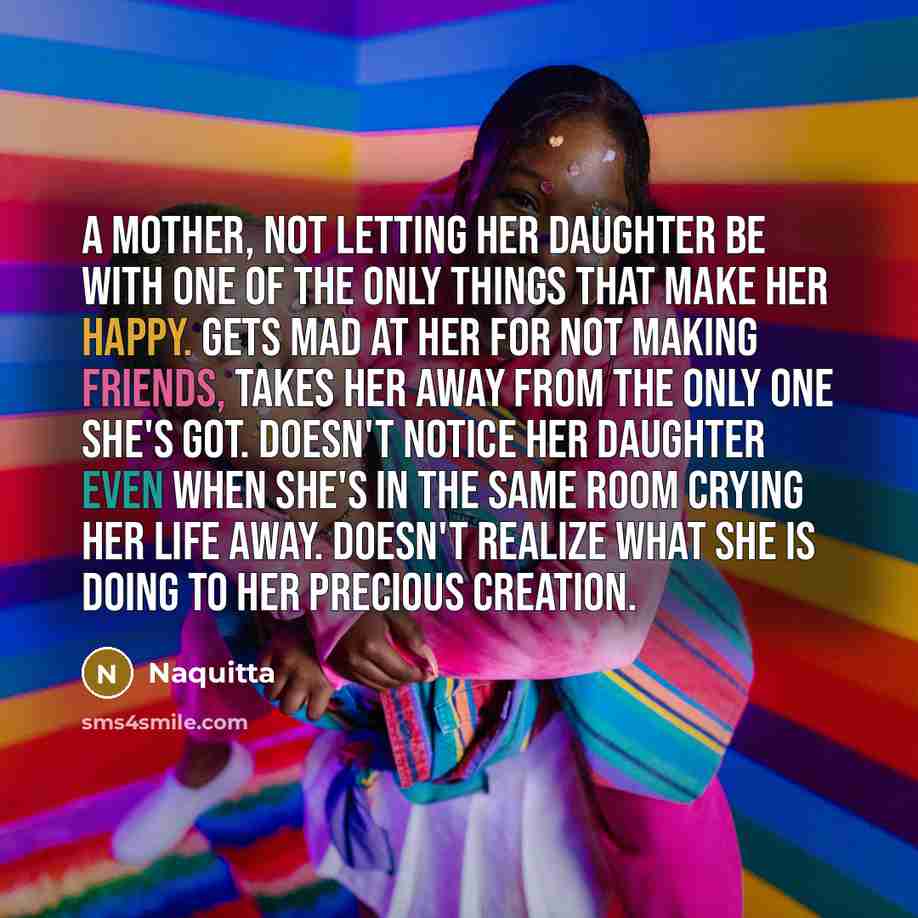 “A mother, not letting her daughter be with one of…” quote by Naquitta